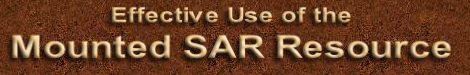 Effective Use of the
Mounted SAR Resource